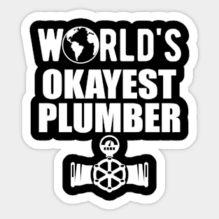 Plumber - World's Okayest Plumber Sticker